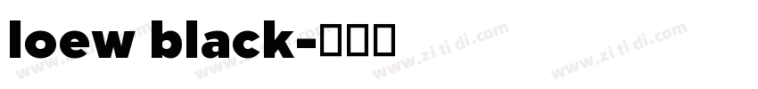 loew black字体转换